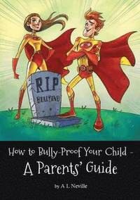 bokomslag How to Bully-Proof Your Child