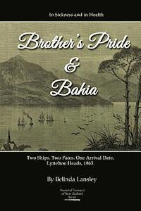 bokomslag In Sickness and in Health: Brother's Pride and Bahia.: Two Ships. Two Fates. One Arrival Date. Lyttelton Heads, 1863.