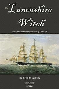 bokomslag The Lancashire Witch: New Zealand Immigration Ship 1856-1867