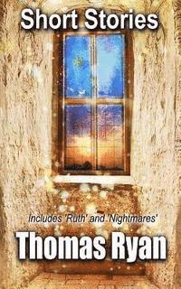 Short Stories: Includes 'Ruth' and 'Nightmares'
