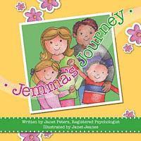 bokomslag Jemma's Journey: This thoughtfully written and illustrated book, was authored by a psychologist, to help children who have a parent wit