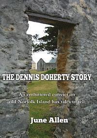 bokomslag The Dennis Doherty Story: the inspiration for the Sound and Light Show of Norfolk Island