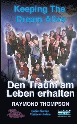 Keeping The Dream Alive - Den Traum am Leben erhalten, Halten Sie den Traum am Leben 1