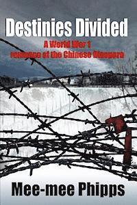 bokomslag Destinies Divided: A World War One romance of the Chinese Diaspora