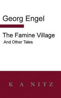 bokomslag The Famine Village and Other Tales