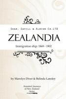 Shaw, Savill & Albion Co's Zealandia: Immigration Ship 1869-1902 1