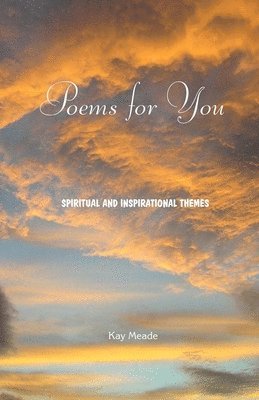 Poems for You: Spiritual and Inspirational Themes 1