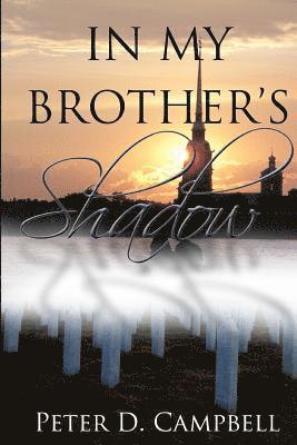 Peter Campbell - In My Brother's Shadow, Häftad