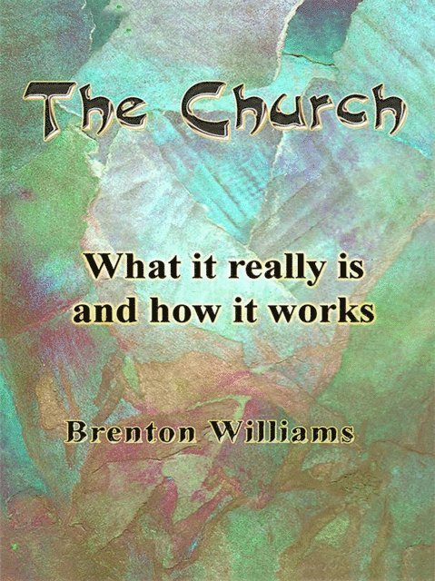 Paul Corrigan - The Church -- What it really is and how it works, Häftad