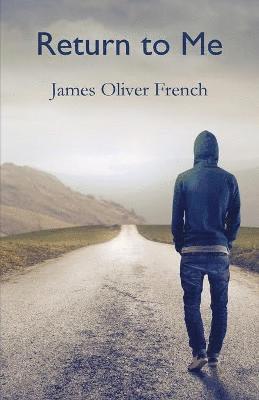 James Oliver French - Return to Me, Häftad