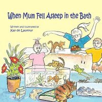 bokomslag When Mum Fell Asleep in the Bath