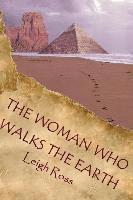 bokomslag The Woman who walks the Earth: Ki Wahine Ko Hikoi Te Whenua