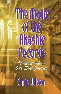 The Magic of the Akashic Records 1