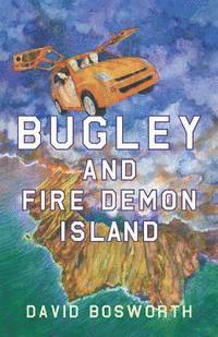 bokomslag Bugley and the Fire Demon Island