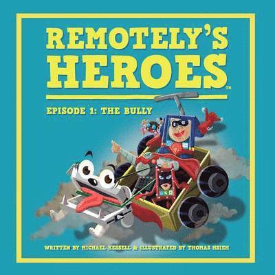 Remotely's Heroes 1