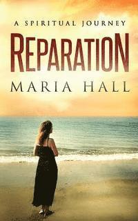 Reparation: A spiritual Journey 1