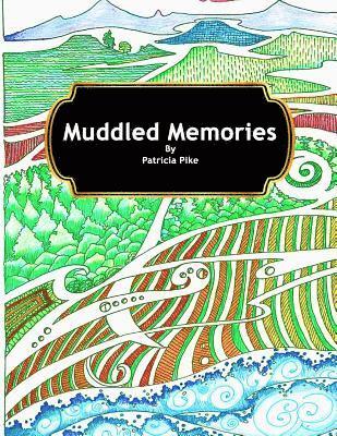 Muddled Memories: Coloring in Book for Adults 1