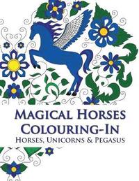 bokomslag Magical Horses Colouring-In (coloring book)