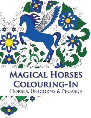 bokomslag Magical Horses Colouring-In (coloring book)