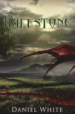 Halfstone: A Tale of the Narathlands 1