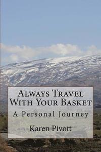 bokomslag Always Travel With Your Basket: A Personal Journey