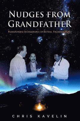 Chris Kavelin, Christine Watson - Nudges from Grandfather, Häftad