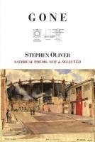 Stephen Oliver - Gone: Satirical Poems: New & Selected, Häftad