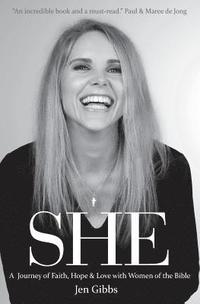 bokomslag She: A Journey of Faith, Hope and Love with Women of the Bible