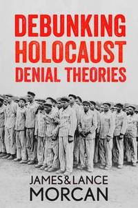 bokomslag Debunking Holocaust Denial Theories