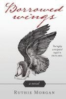 Ruthie Morgan - Borrowed Wings, Häftad