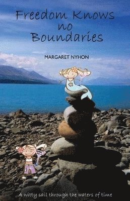 Margaret Nyhon - Freedom Knows no Boundaries, Häftad