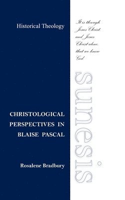 Christological Perspectives In Blaise Pascal 1