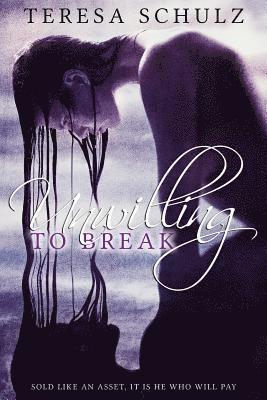 bokomslag Unwilling to Break