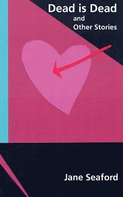 Dead is Dead and Other Stories