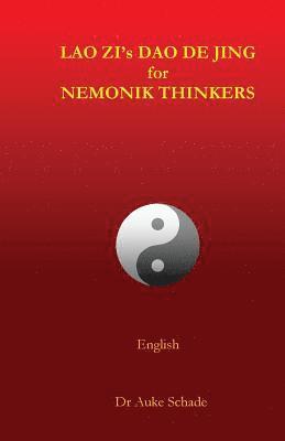 Auke Jacominus Schade - Lao Zi's Dao De Jing for Nemonik Thinkers, Häftad