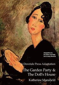 bokomslag A Dovetale Press Adaptation of The Garden Party & The Doll's House by Katherine Mansfield