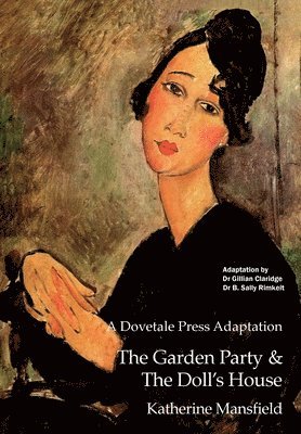 Dovetale Press Adaptation of The Garden Party & The Doll's House by Katherine Mansfield, Häftad