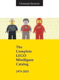 bokomslag Complete Lego Minifigure Catalog 1975-2015