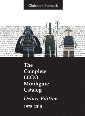 Christoph Bartneck - Complete LEGO Minifigure Catalog 1975-2015, Inbunden