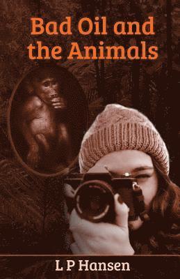 L. P. Hansen - Bad Oil and the Animals, Häftad
