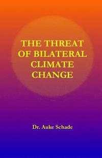 bokomslag The Threat of Bilateral Climate Change
