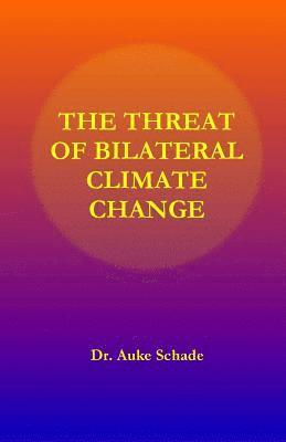 bokomslag The Threat of Bilateral Climate Change