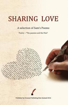 Rebecca Larsen, Sam Eastward, Shona-Ellen Barnett - Sharing Love: A selection of Sam's poems, Häftad