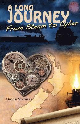 Gracie Stathers - A Long Journey: From Steam to Cyber, Häftad