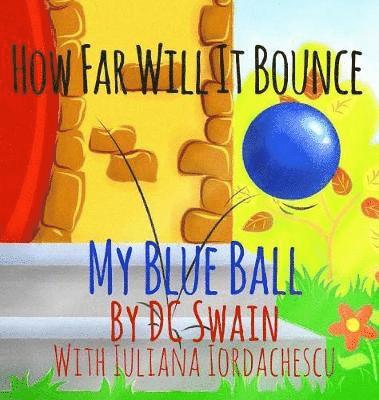 DC Swain, Dc Swain - How Far Will It Bounce?, Inbunden