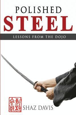 Polished steel: Lessons from the dojo 1