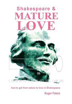 Roger Peters - Shakespeare & Mature Love, Inbunden