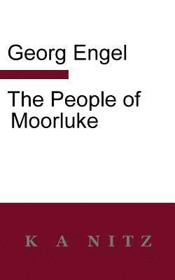 Georg Julius Leopold Engel, Georg  Julius Leopold Engel - People of Moorluke, Häftad