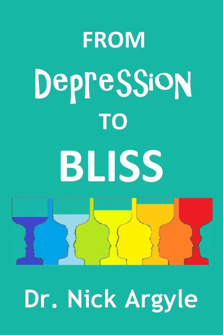 From Depression to Bliss 1