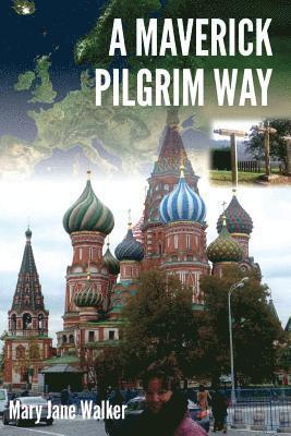 bokomslag A Maverick Pilgrim Way